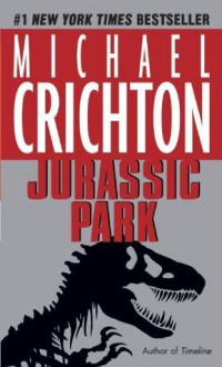 Jurassic Park: A Novel - Michael Crichton