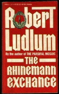 The Rhineman Exchange - Robert Ludlum