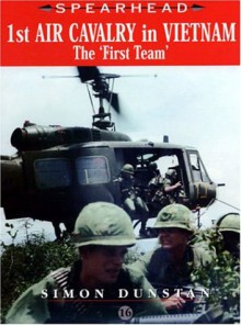 1st Air Cavalry in Vietnam: The 'First Team - Simon Dunstan