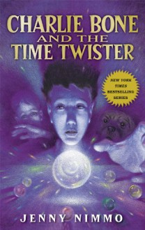 Children of the Red King #2: Charlie Bone and the Time Twister: The Time Twister - Jenny Nimmo