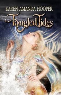 Tangled Tides - Karen Amanda Hooper