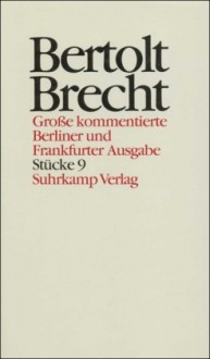 Werke Bd. 9: Stücke - Bertolt Brecht, Werner Hecht, Jan Knopf, Carl [Bearb.] Wege