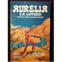 Aurelia (Starblaze Editions) - R.A. Lafferty, Hank Stine, Larry Todd