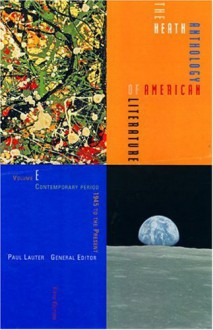 The Heath Anthology of American Literature: Volume E: Contemporary Period (1945 to the Present) - Paul Lauter, King-Kok Cheung, Jackson R. Bryer, Charles Molesworth