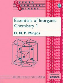 Essentials of Inorganic Chemistry 1 - D.M.P. Mingos