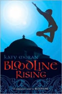 Bloodline Rising - Katy Moran