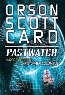 Pastwatch: The Redemption of Christopher Columbus - Orson Scott Card, Stefan Rudnicki