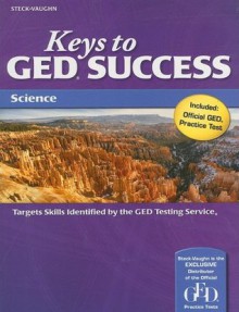 Keys to GED Success: Science - Steck-Vaughn