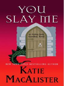 You Slay Me - Katie MacAlister