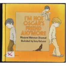 I'm Not Oscar's Friend - Marjorie Weinman Sharmat, Tony De Luna