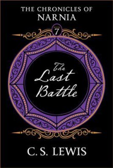 The Last Battle: Tribute Edition - C.S. Lewis