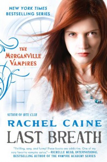 Last Breath (The Morganville Vampires, #11) - Rachel Caine