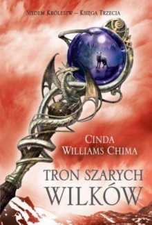 Tron Szarych Wilków - Cinda Williams Chima