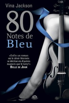 80 Notes de bleu (ROMANTICA) (French Edition) - Vina Jackson, Angela Morelli