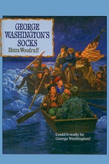 George Washington's Socks (Apple Paperbacks) - Elvira Woodruff