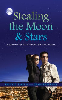 Stealing the Moon & Stars - Sally J. Smith, Jean Steffens