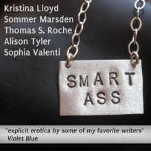 Smart Ass (Annual Anal Erotica) - Thomas S. Roche, Sommer Marsden, Kristina Lloyd, Alison Tyler, Sophia Valenti