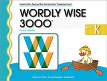 Wordly Wise 3000 Grade K - 2nd Edition - Cheryl Dressler, Kenneth Hodkinson, Sandra Adams