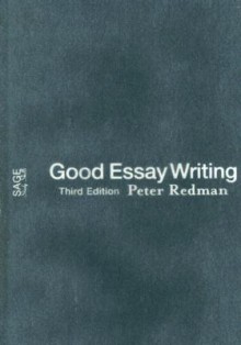 Good Essay Writing: A Social Sciences Guide - Peter Redman