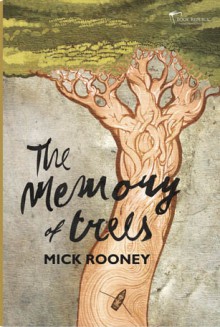 The Memory of Trees - Mick Rooney