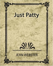 Just Patty - Jean Webster