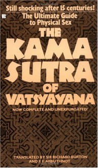 The Kama Sutra of Vatsyayana - Mallanaga Vātsyāyana, Richard Francis Burton