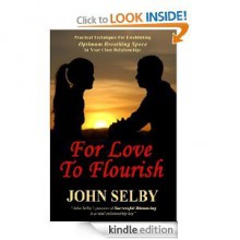 For Love to Flourish - John Selby