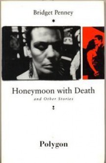 Honeymoon with Death - Bridget Penney