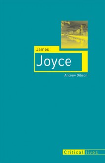 James Joyce - Andrew Gibson, Declan Kiberd