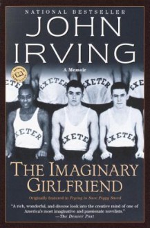 The Imaginary Girlfriend - John Irving