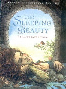 The Sleeping Beauty - Trina Schart Hyman