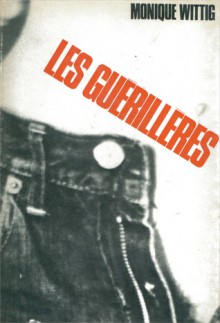 The Guerilleres - Monique Wittig