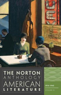 The Norton Anthology of American Literature (Eighth Edition) (Vol. D) - Nina Baym, Robert S. Levine, Wayne Franklin, Philip F. Gura