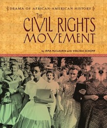 The Civil Rights Movement - Irma McClaurin, Virginia Schomp