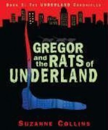 Gregor and the Rats of Underland - Suzanne Collins