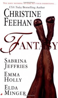 Fantasy - Emma Holly, Christine Feehan, Elda Minger, Sabrina Jeffries