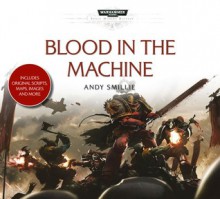 Blood in the Machine - Andy Smillie