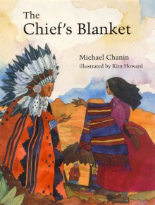 The Chief's Blanket - Michael Chanin, Kim Howard