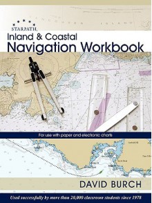 Inland and Coastal Navigation Workbook - David Burch