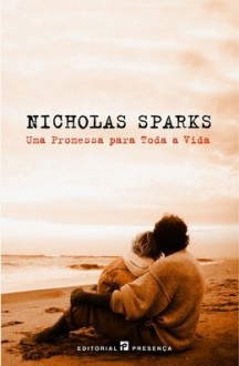 Uma Promessa Para Toda a Vida (Capa Mole) - Nicholas Sparks, Saul Barata