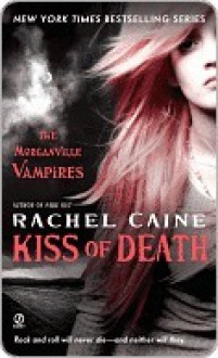 Kiss of Death - Rachel Caine