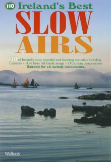 110 Ireland's Best Slow Airs - Mel Bay