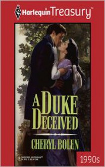 A Duke Deceived - Cheryl Bolen