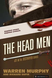 The Head Men (The Destroyer #31) - Warren Murphy, Richard Ben Sapir