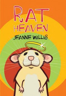 Rat Heaven - Jeanne Willis