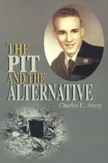 The Pit and the Alternative - Charles Avery