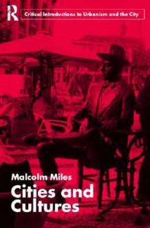 Cities and Cultures - Malcolm Miles