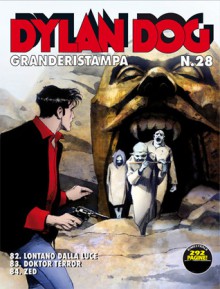 Dylan Dog Granderistampa n. 28: Lontano dalla luce - Doktor Terror - Zed - Claudio Chiaverotti, Pietro Dall'Agnol, Tiziano Sclavi, Gianluigi Coppola, Bruno Brindisi