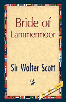 Bride of Lammermoor - Walter Scott