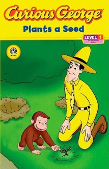 Curious George Plants a Seed - H.A. Rey, Erica Zappy